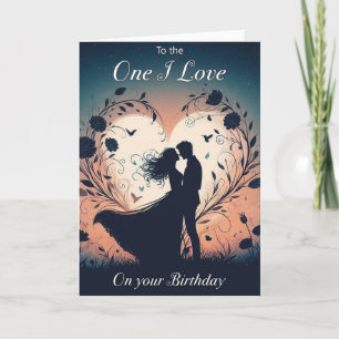 Romantic 'One I Love' Birthday Card