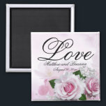 Romantic Pink Roses Personalised Keepsake Wedding Magnet<br><div class="desc">Beautiful pink roses and background create an elegant pink floral keepsake magnet. The word Love is written at the top in a large and formal script font. Your name and wedding date are below. Lovely wedding favour.</div>