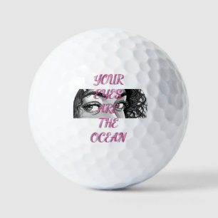 Romantic Pop Art Eyes: "Your Eyes Are the Ocean" G Golf Balls