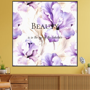 Romantic Purple Cream Iris Floral Beauty Quote Canvas Print