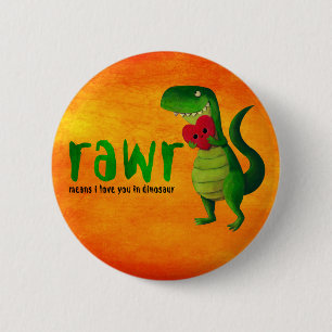 Romantic RAWR T-rex Dinosaur 6 Cm Round Badge