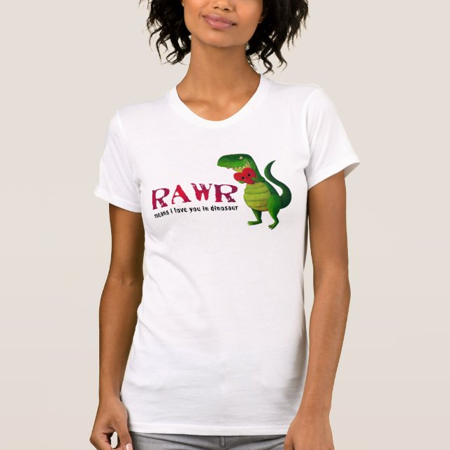 Romantic RAWR T-rex Dinosaur T-Shirt (Front)