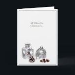 Romantic Silver Ornaments Christmas Holiday Card<br><div class="desc">An elegant romantic Christmas card with silver lantern and bauble while featuring the text,  “All I want for Christmas is…” When that someone special opens it they will find the word,  “You!” inside.</div>