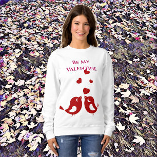 Romantic Sweeping Heart Be My Valentine Love Birds Sweatshirt