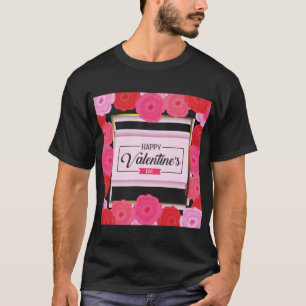 Romantic Valentine’s Day Quote  T-Shirt