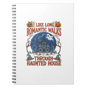 Romantic Walks Through Haunted House Ghost Pumpkin Notebook