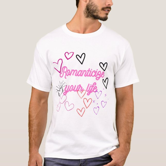 Romanticize Your Life – Pink Aesthetic Motivationa T-Shirt (Front)