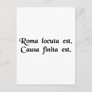 Rome has spoken. The cause is finished Postcard