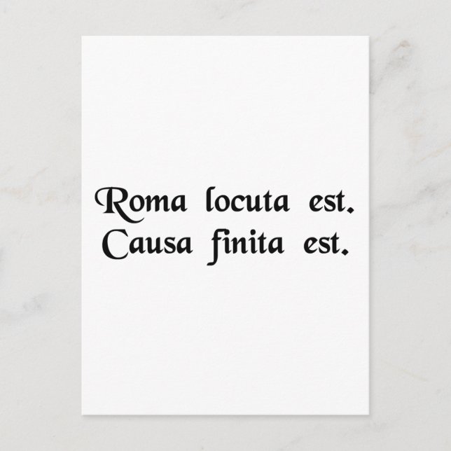 Rome has spoken. The cause is finished Postcard (Front)