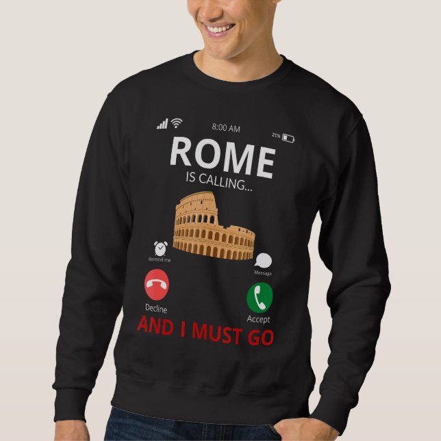 Rome Is Calling Italy Souvenir Sweatshirt (Front)