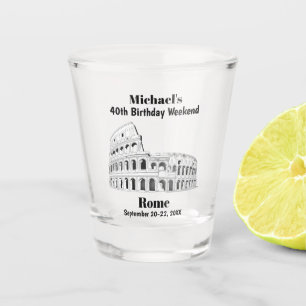Rome Italy Birthday Party Trip Weekend Getaway Shot Glass