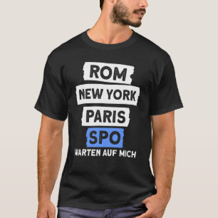 Rome New York Paris SPO Waiting for Me North Sea T-Shirt