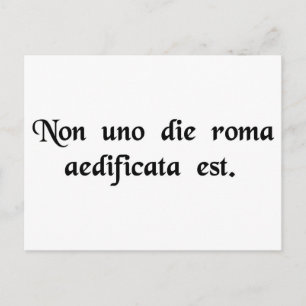 Rome was not built in one day. postcard