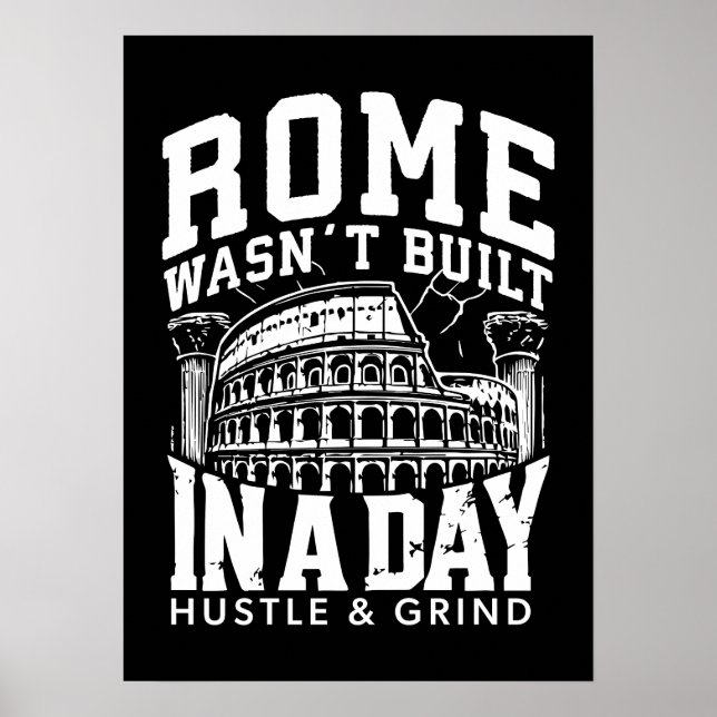 Rome Wasn’t Built in a Day – Hustle & Grind Poster (Front)