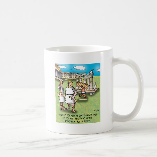 Rome Wasn't Built In A Day? Coffee Mug (Right)