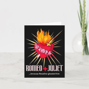 Romeo And Juliet Sacred Heart, Ghosted By Rosaline Card