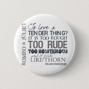 Romeo & Juliet Love Quote 6 Cm Round Badge