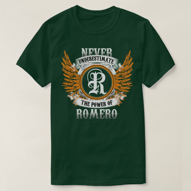 Romero Name Shirt Never Underestimate The Power Of (Design Front)
