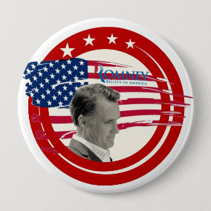 Romney 2012 "Believe in America" 10 Cm Round Badge