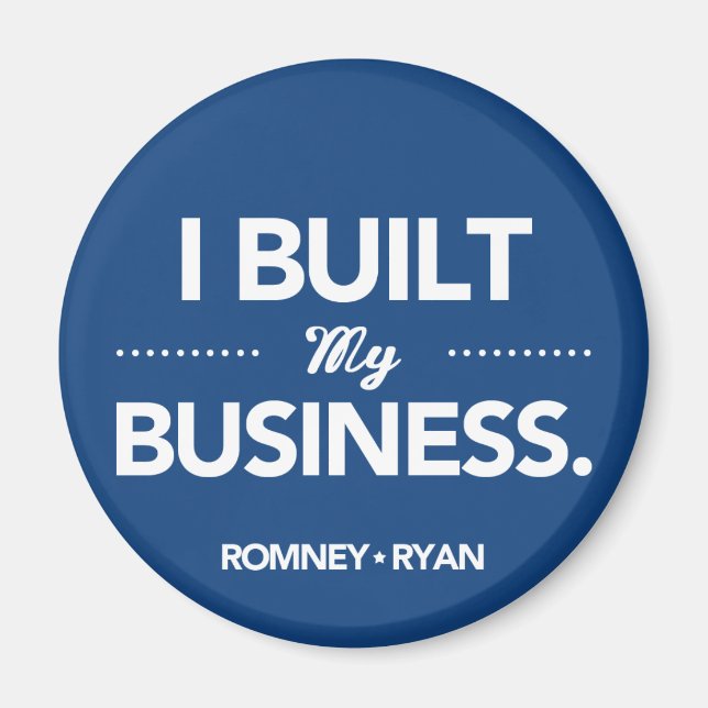 Romney Ryan I Built My Business (Blue) Magnet (Front)