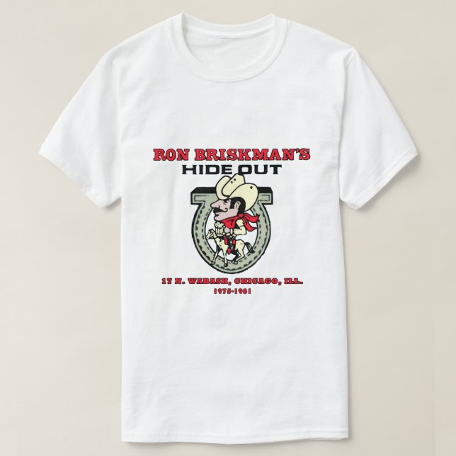Ron Briskman's Hideout, Chicago T-Shirt (Design Front)