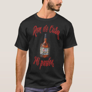 Ron De Cuba My Pasion Cuban Rum T-Shirt