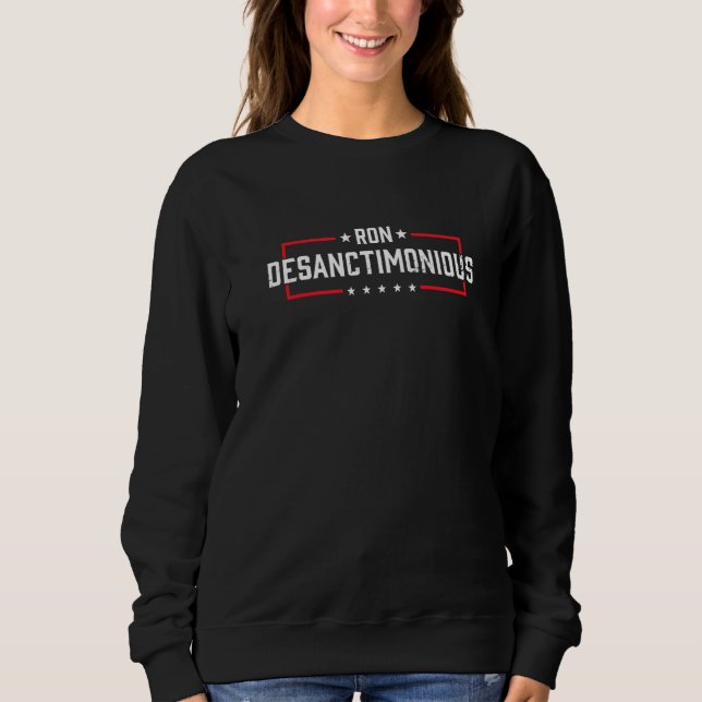Ron DeSanctimonious DeSantis Florida Governor Flag Sweatshirt (Front)