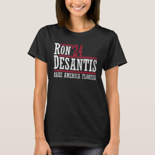 Ron Desantis '24 Make America Florida Ron Desantis T-Shirt