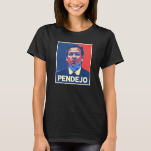 Ron Desantis Florida Governor Pendejo Anti Desanti T-Shirt