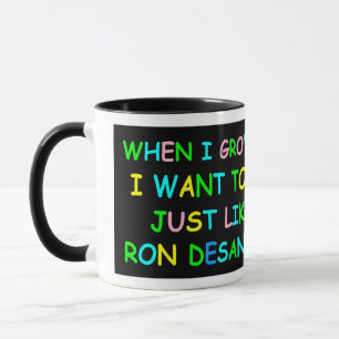 Ron Desantis When I Grow Up! Mug