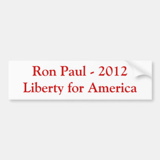 Ron Paul - 2012 Liberty for America Bumper Sticker