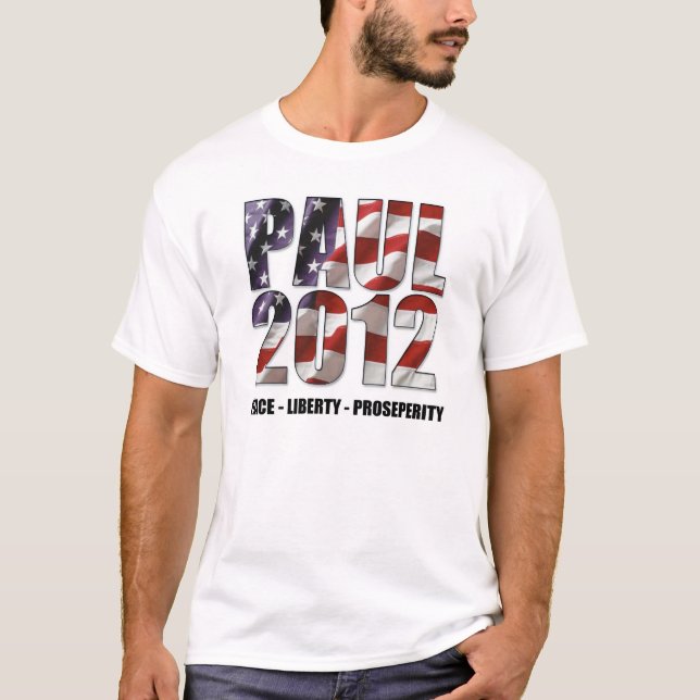 Ron Paul 2012 - Peace, Liberty, Prosperity T-Shirt (Front)