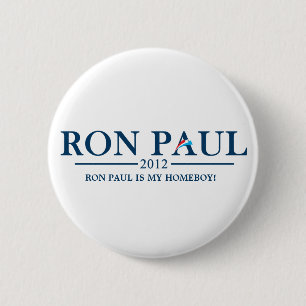 Ron Paul 2012 - Ron Paul is my Homeboy! 6 Cm Round Badge