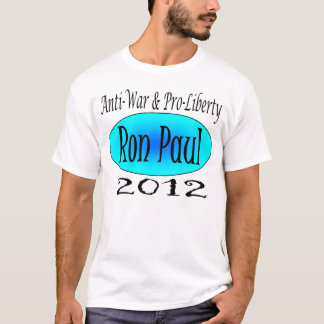 Ron Paul Anti War Pro Liberty T-Shirt