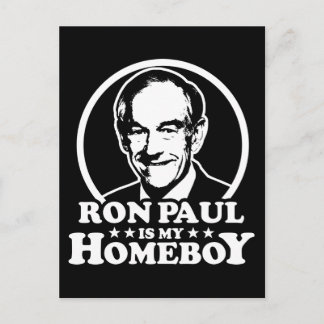 Ron Paul Is My Homeboy Postcard