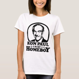 Ron Paul Is My Homeboy T-Shirt