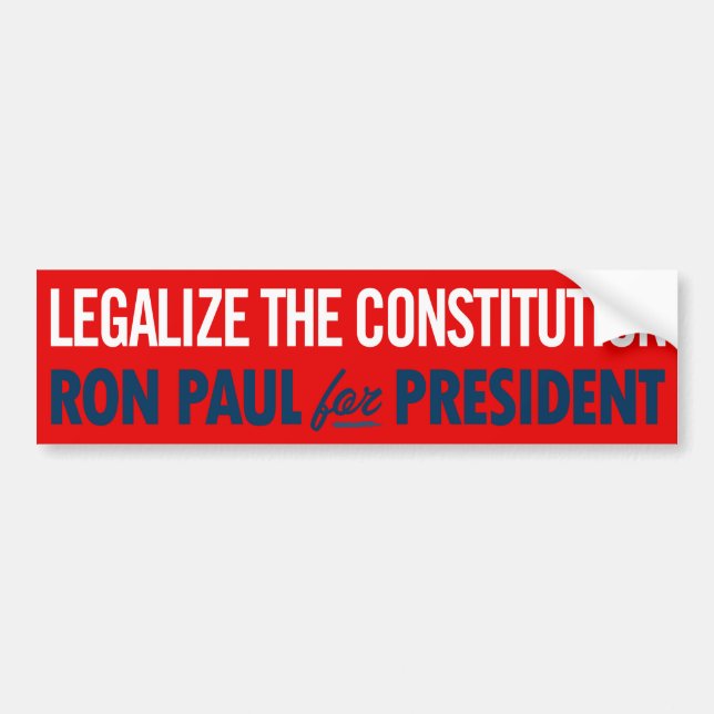 Ron Paul Legalise the Constitution  Bumper Sticker (Front)