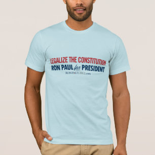 Ron Paul Legalise the Constitution Shirt