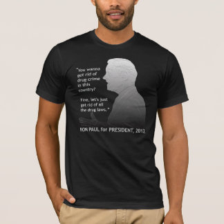 Ron Paul on Legalisation of Drugs T-Shirt
