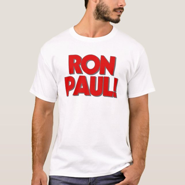 RON PAUL! T-shirt (Front)