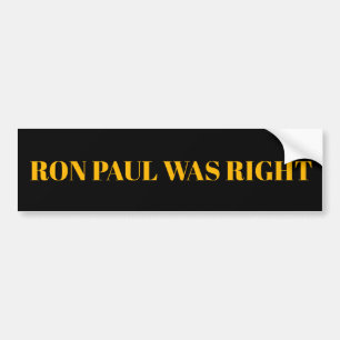 Ron Paul was Right Bumper Sticker