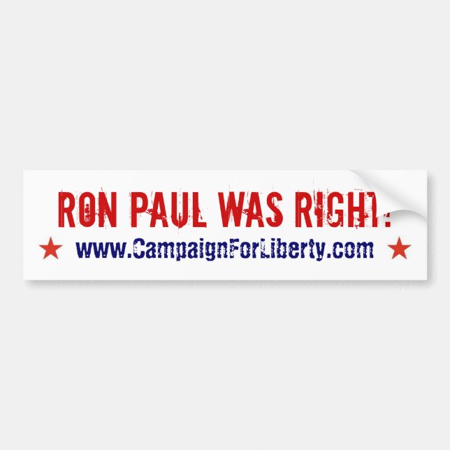 Ron Paul Was Right! bumper sticker (Front)