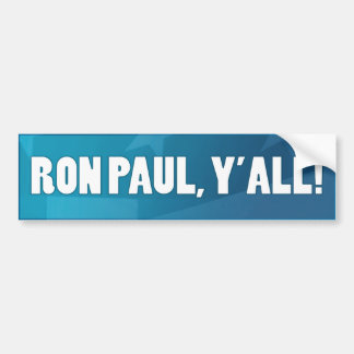 Ron Paul, Yall! Bumper Sticker
