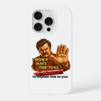 Ron Swanson Inspired Funny Sarcastic Phone Case