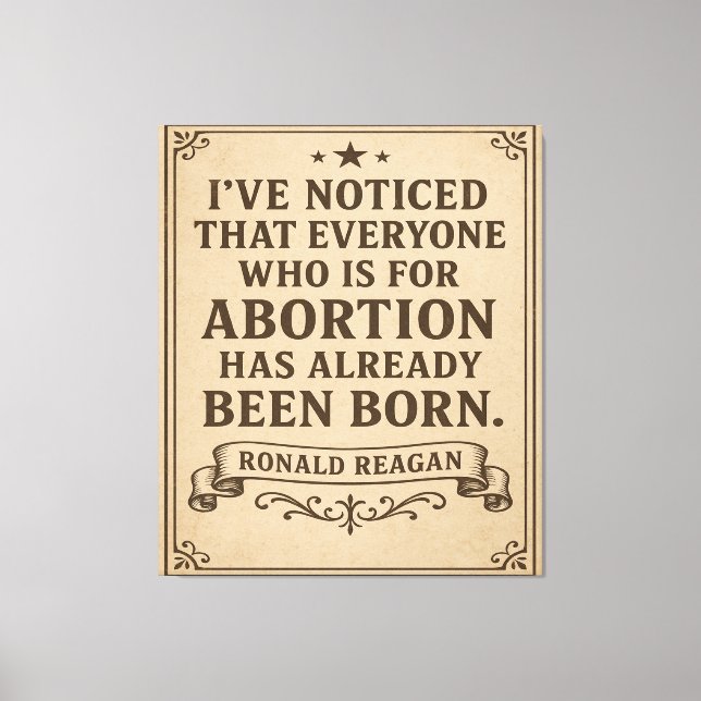 Ronald Reagan Abortion Quote Canvas Print (Front)