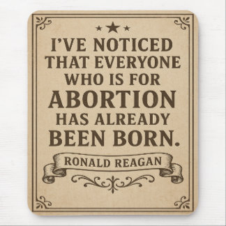 Ronald Reagan Abortion Quote Mouse Mat