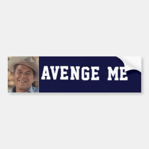 RONALD REGAN AVENGE ME BUMPER STICKER