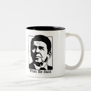 Ronald Regan - What he said coffee... - Customised Two-Tone Coffee Mug