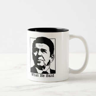 Ronald Regan - What he said coffee... - Customised Two-Tone Coffee Mug
