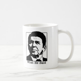 Ronald Regan - What he said coffee mug